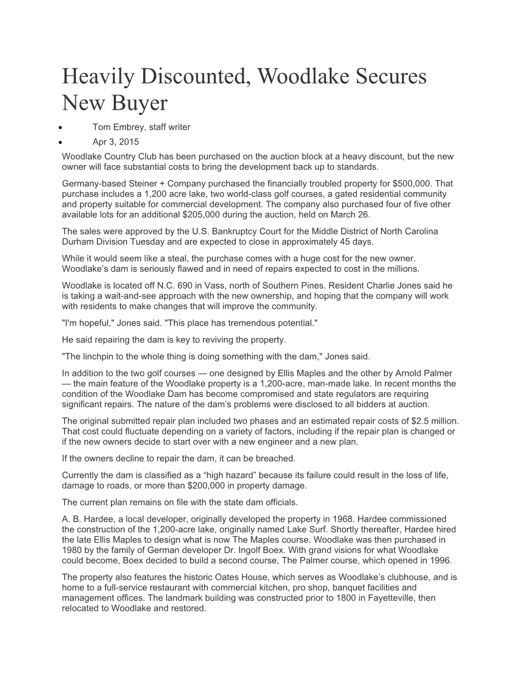 Heavily Discounted, Woodlake Secures New Buyer