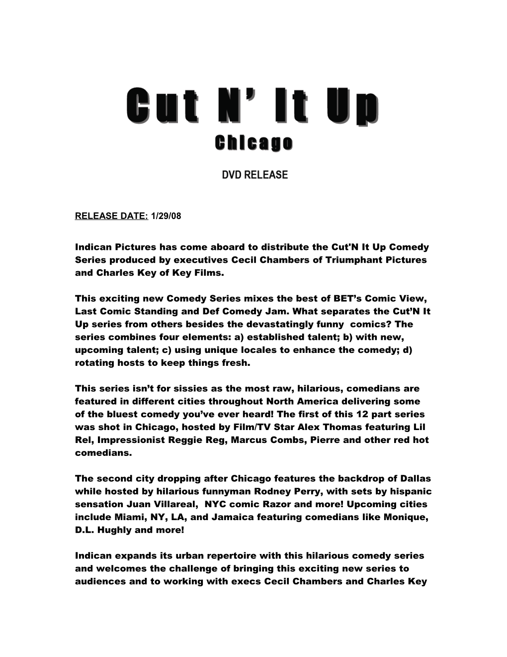 Indican Pictures Has Come Aboard to Distribute the Cut'n It up Comedy Series Produced By
