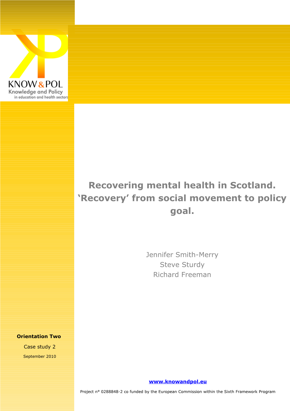 Recovering Mental Health in Scotland. Recovery from Social Movement to Policy Goal