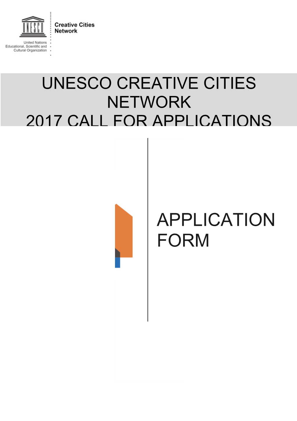UNESCO Creative Cities Network Call for Nominatins 2015: Application Form and Nomination