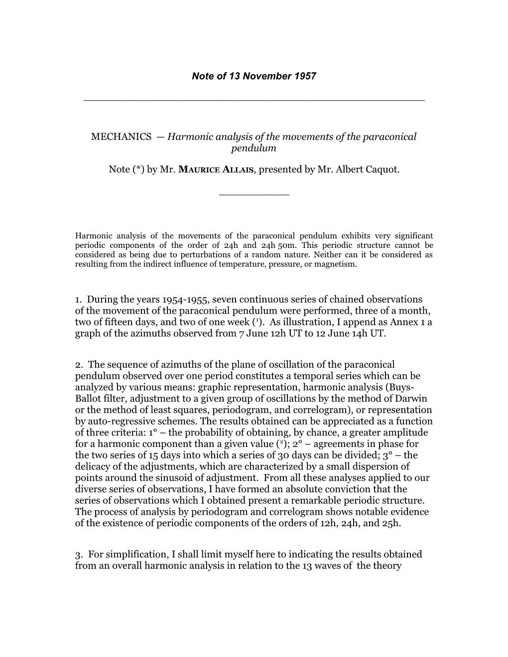 MECHANICS Harmonic Analysis of the Movements of the Paraconical Pendulum