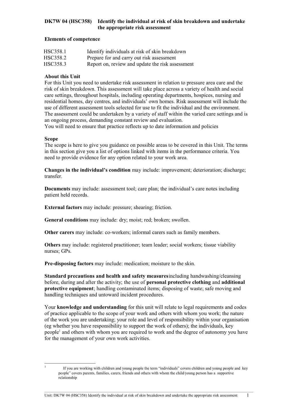 DK7W 04 (HSC358)Identify the Individual at Risk of Skin Breakdown and Undertake the Appropriate