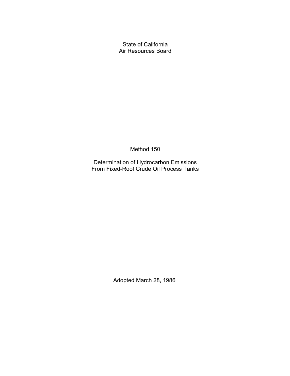 Test Method: Method 150 Determination of Hydrocarbon Emissions from Fixed-Roof Crude Oil