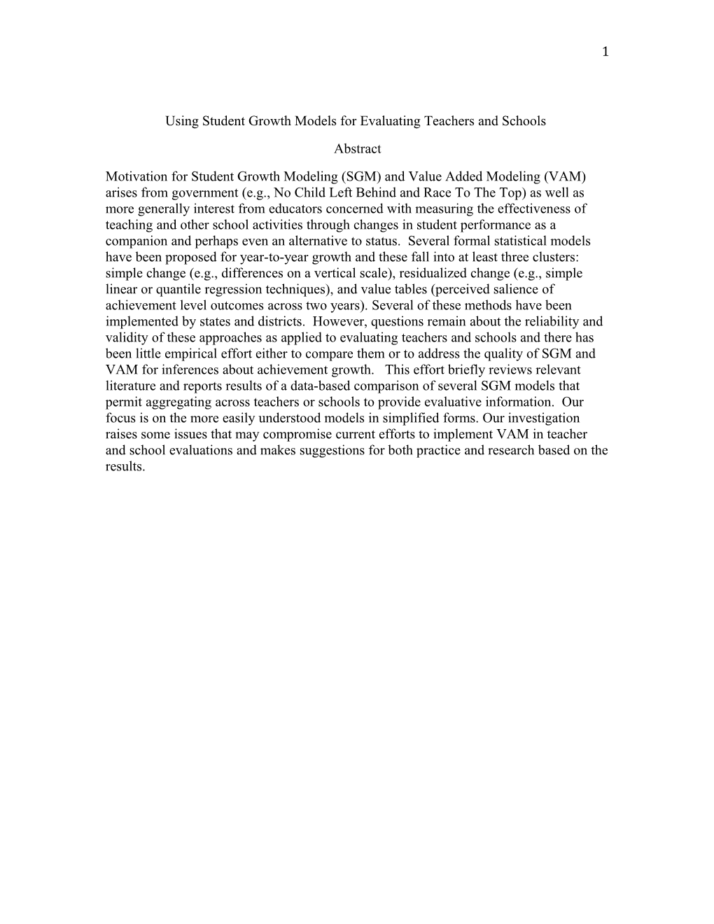 The Evaluation of Teacher and School Effectiveness Using Growth Models and Value Added Modeling