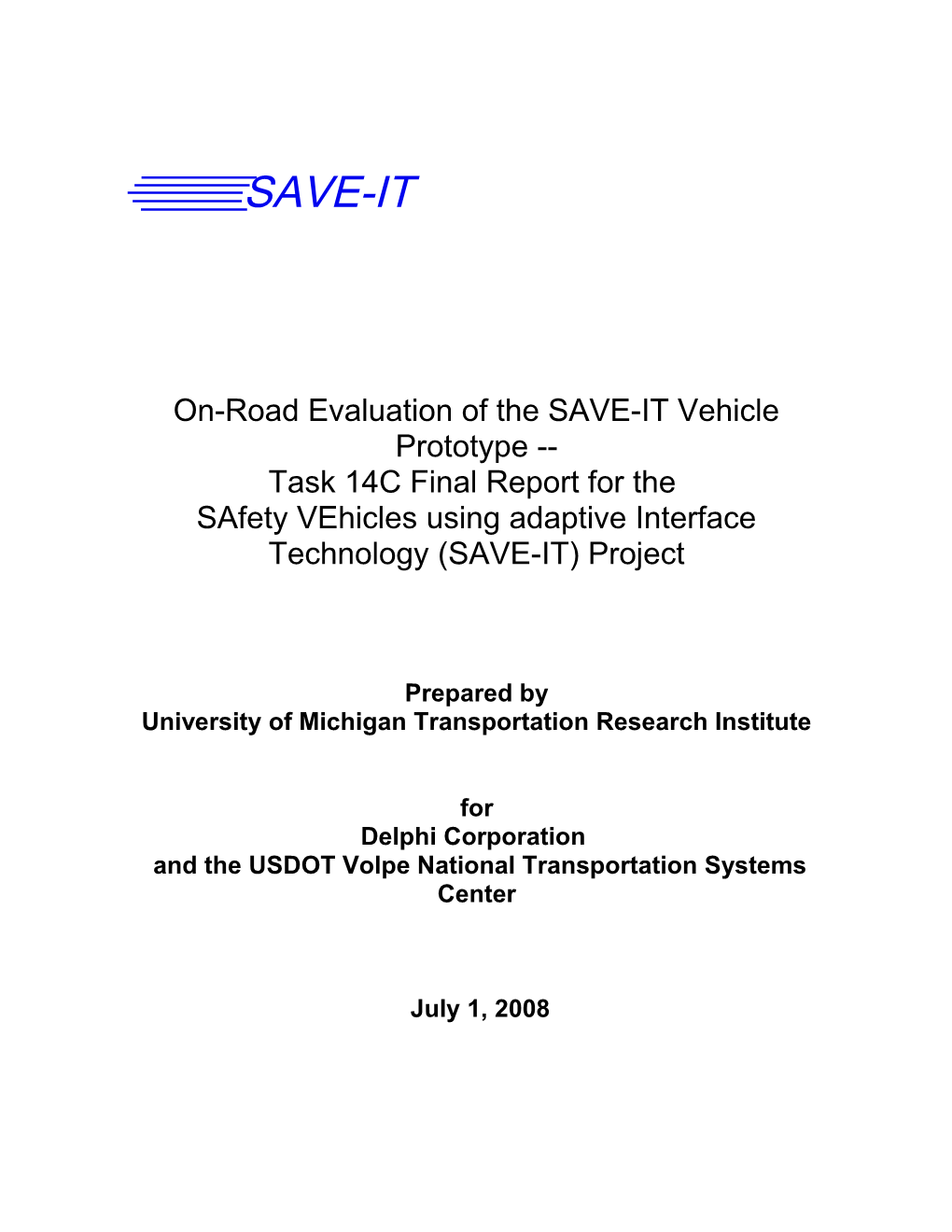 On-Road Evaluation Ofthe SAVE-IT Vehicle Prototype
