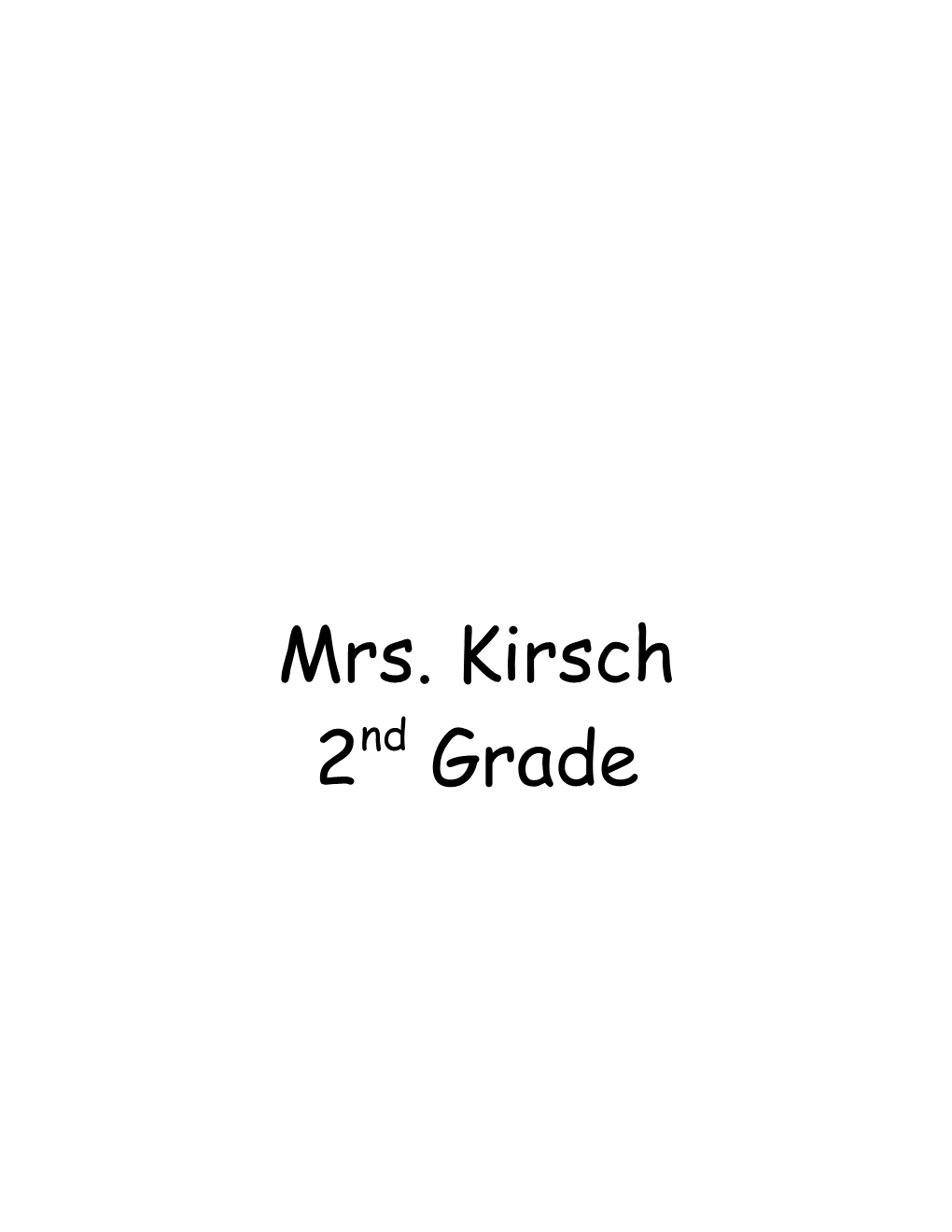 Mrs. Kirsch S Class Rules