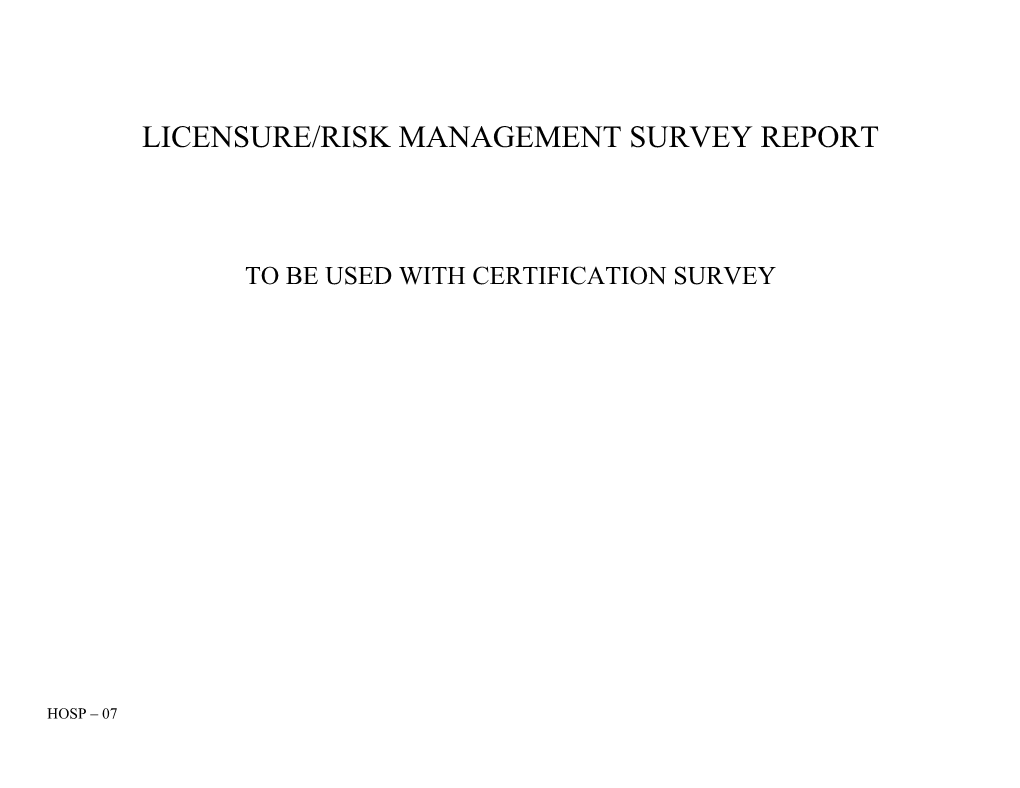 Licensure/Risk Management Survey Report