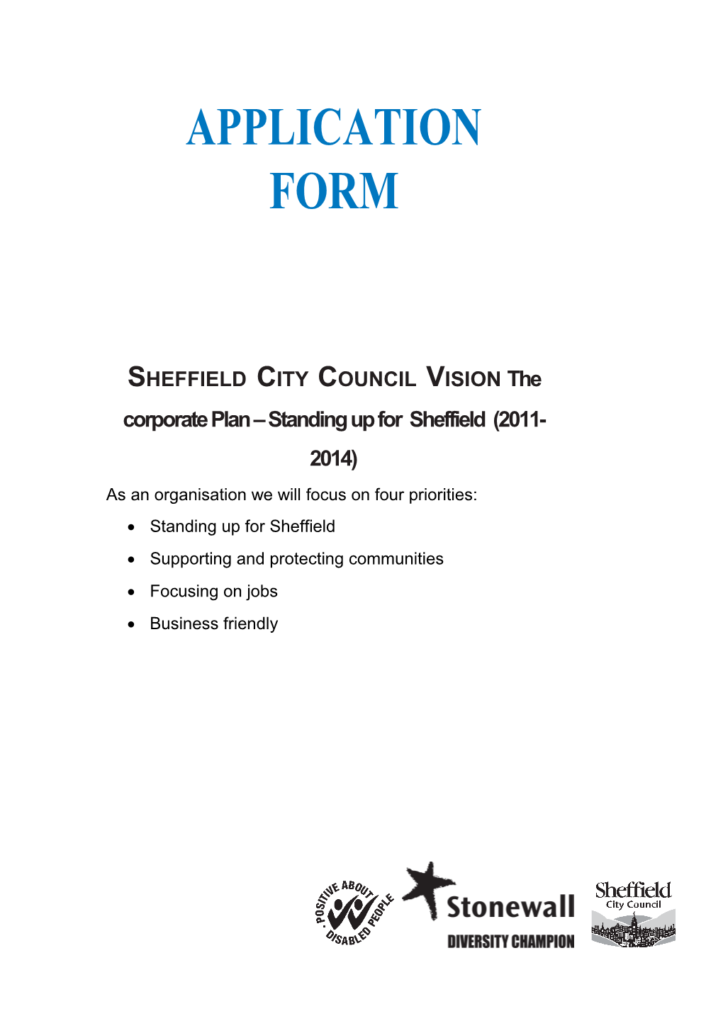 SHEFFIELDCITYCOUNCILVISION the Corporate Plan Standing up for Sheffield (2011-2014)
