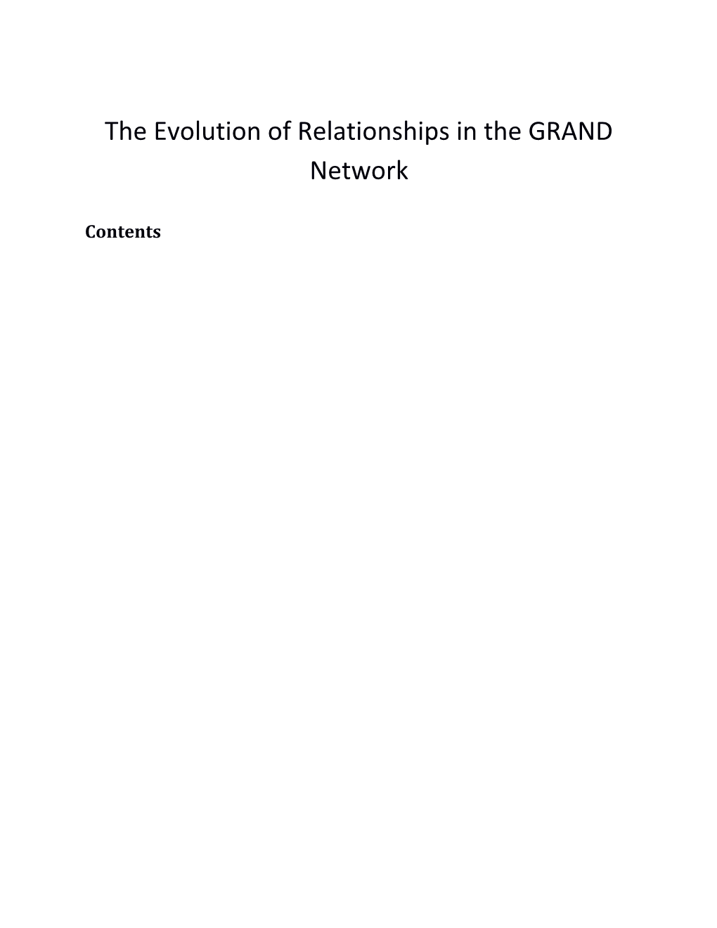 The Evolution of Relationships in the GRAND Network