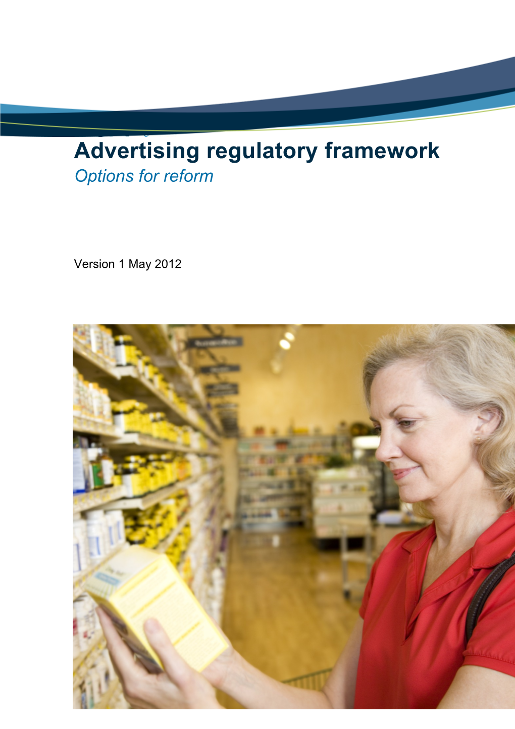 Advertising Regulatory Framework - Options for Reform