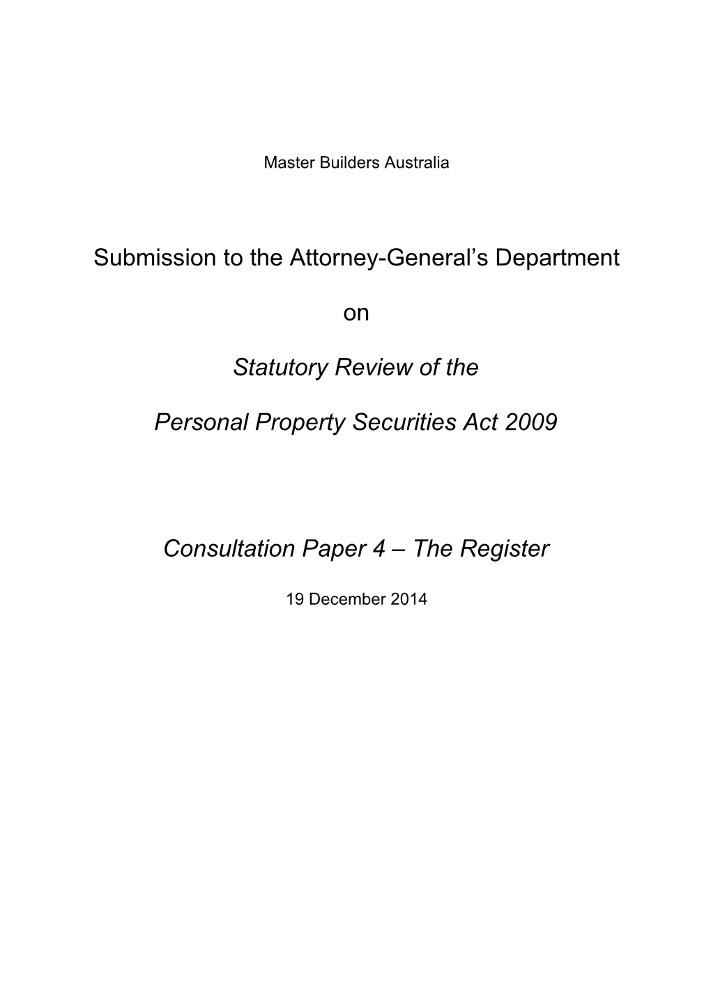Review of the Personal Property Securities Act 2009 Consultation Response Master Builders