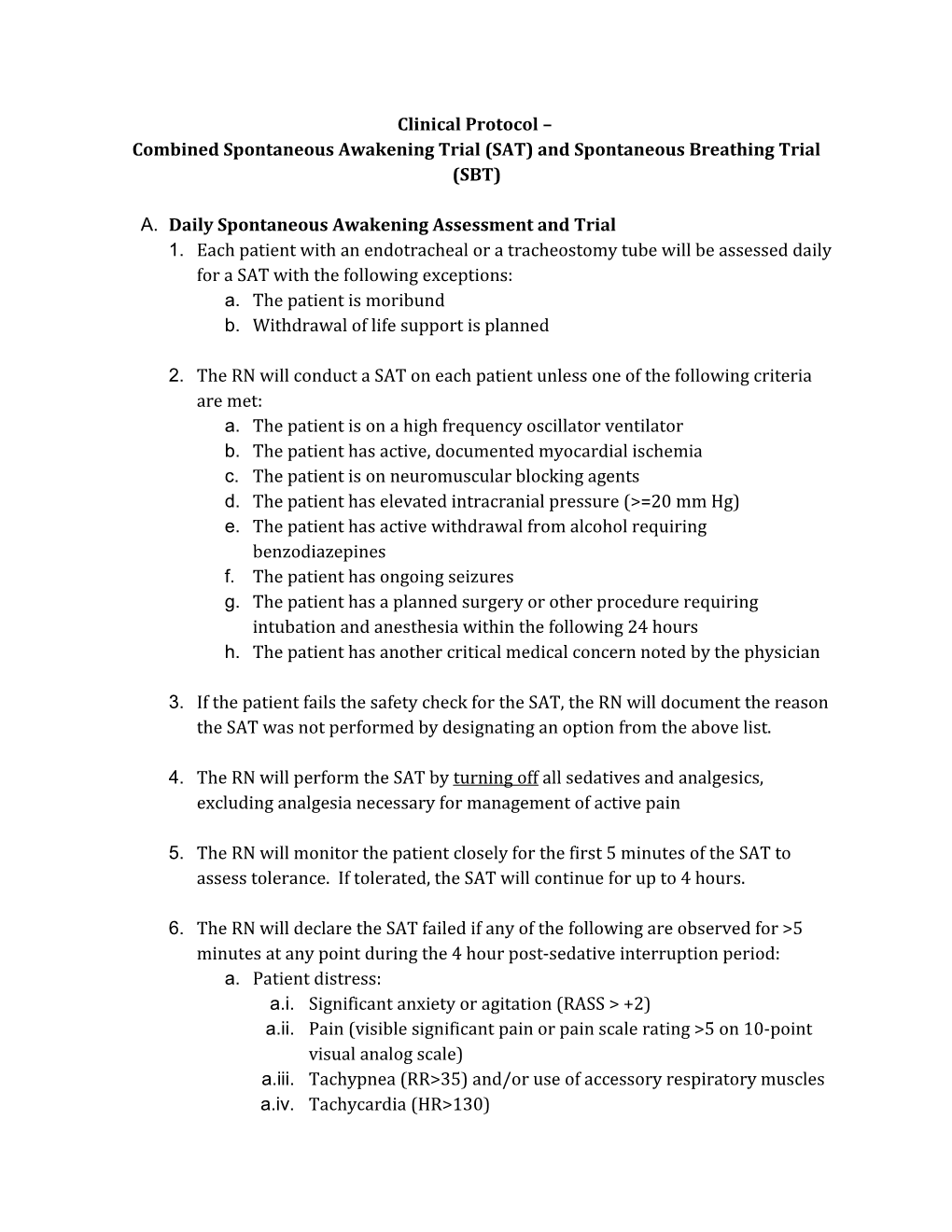 Combined Spontaneous Awakening Trial (SAT) and Spontaneous Breathing Trial (SBT)