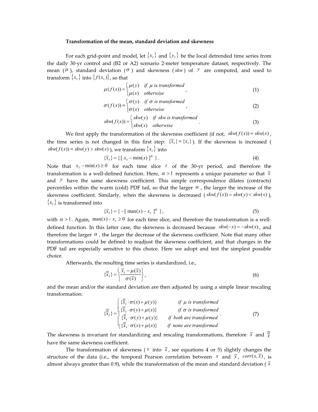 Transformation of the Mean, Standard Deviation and Skewness