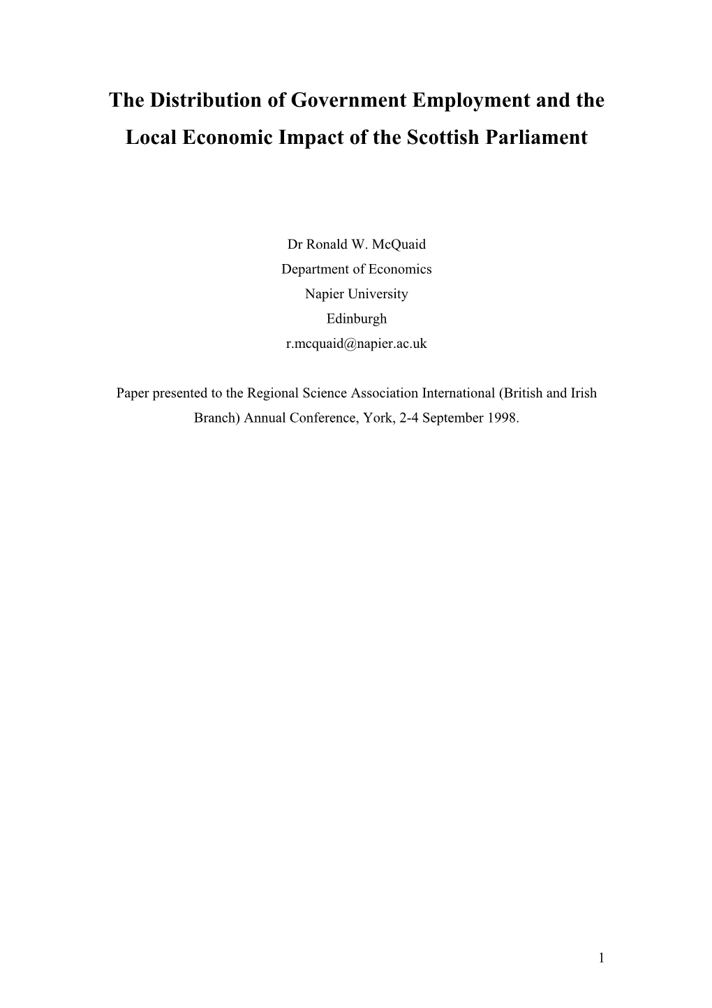 The New Scottish Parliament Has a Potentially Significant Impact Upon the Whole of Scotland