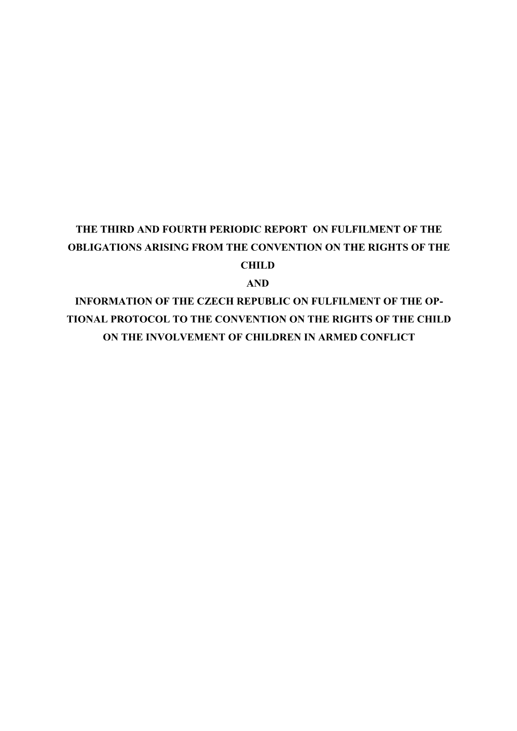 The Third and Fourth Periodic Report on FULFILMENT of the OBLIGATIONS ARISING from THE