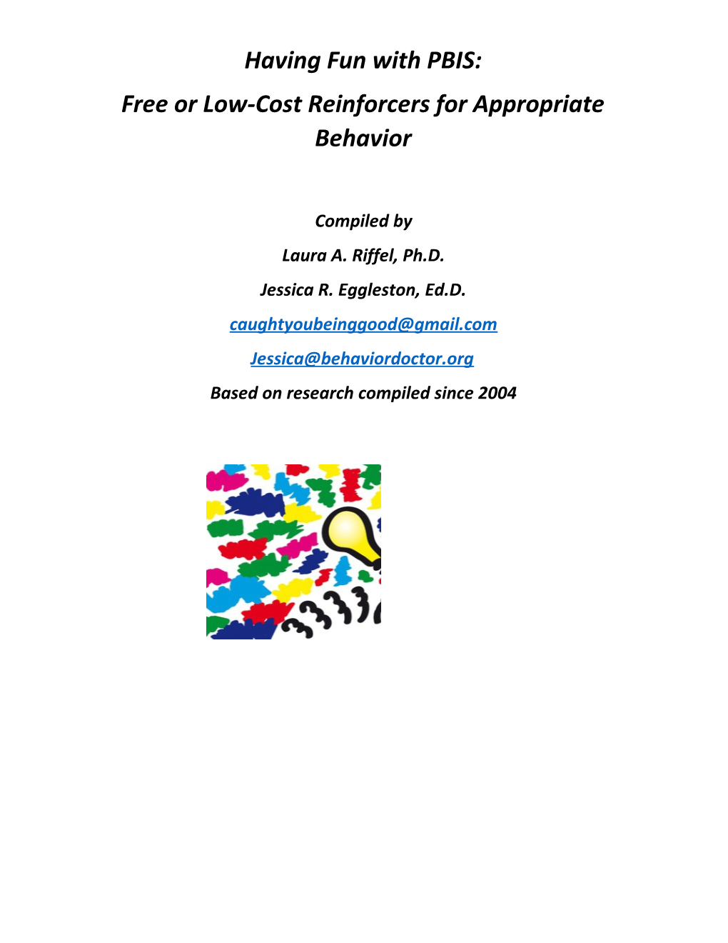 Free Or Low-Cost Reinforcers for Appropriate Behavior