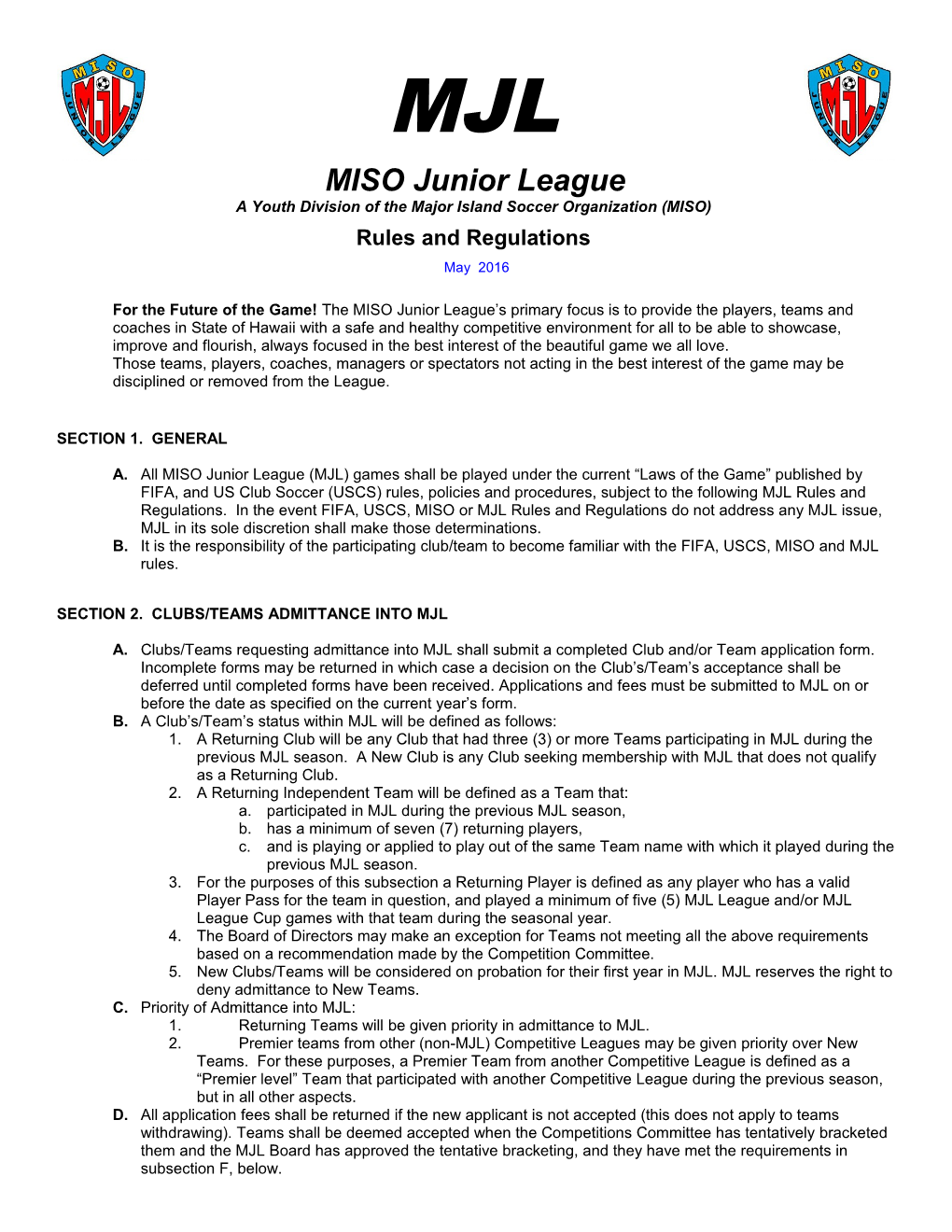 A Youth Division of the Major Island Soccer Organization (MISO)