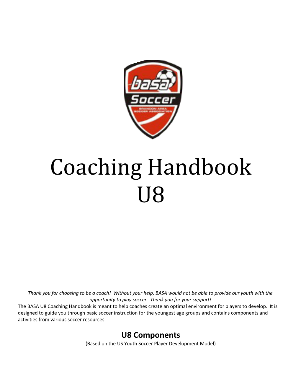 Based on the US Youth Soccer Player Development Model