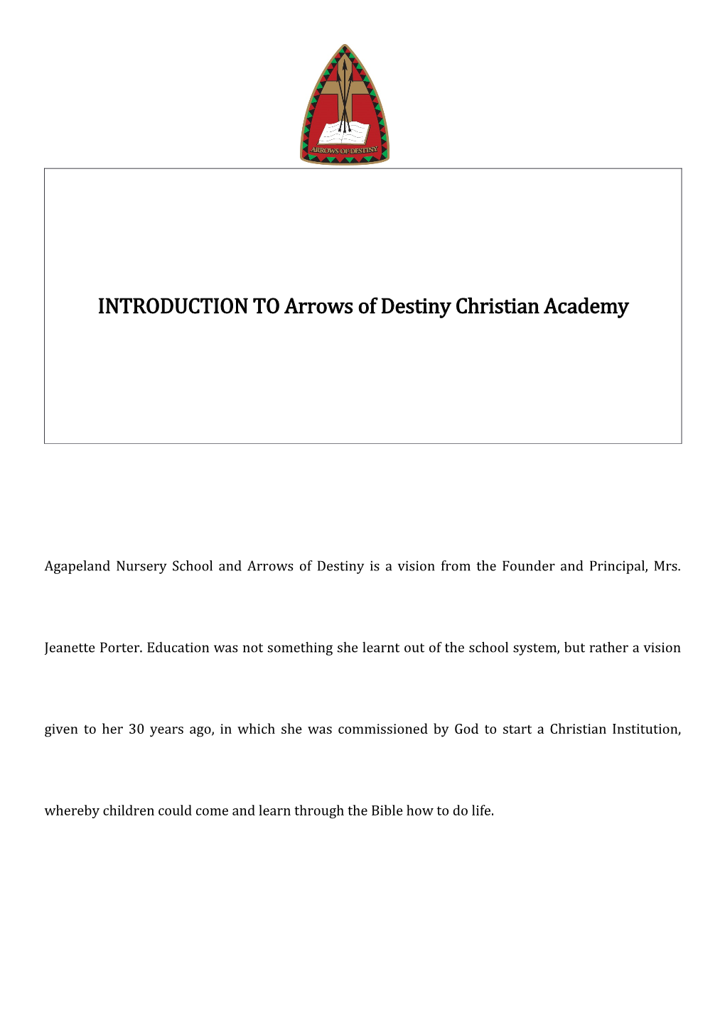 INTRODUCTION to Arrows of Destiny Christian Academy