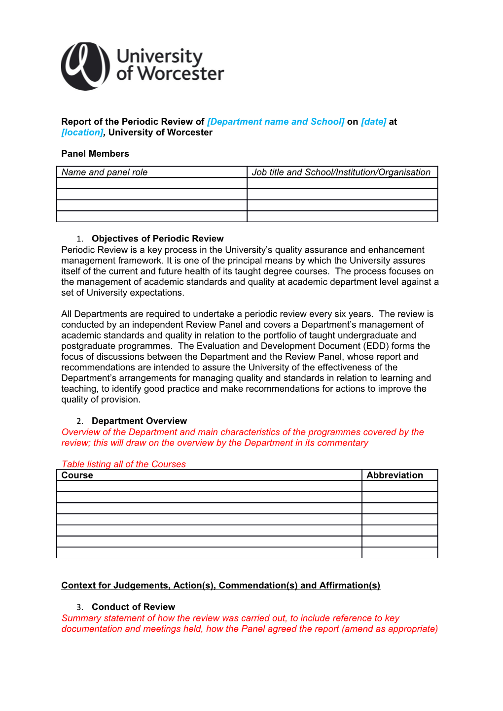 Report of the Periodic Review of Department Name and School on Date at Location , University