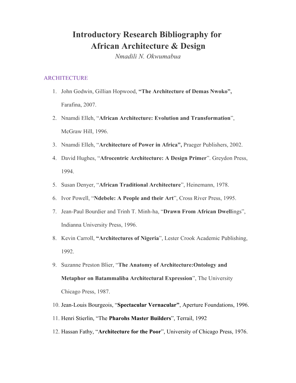 Nnamdi Elleh, African Architecture: Evolution and Transformation , Mcgraw Hill, 1996