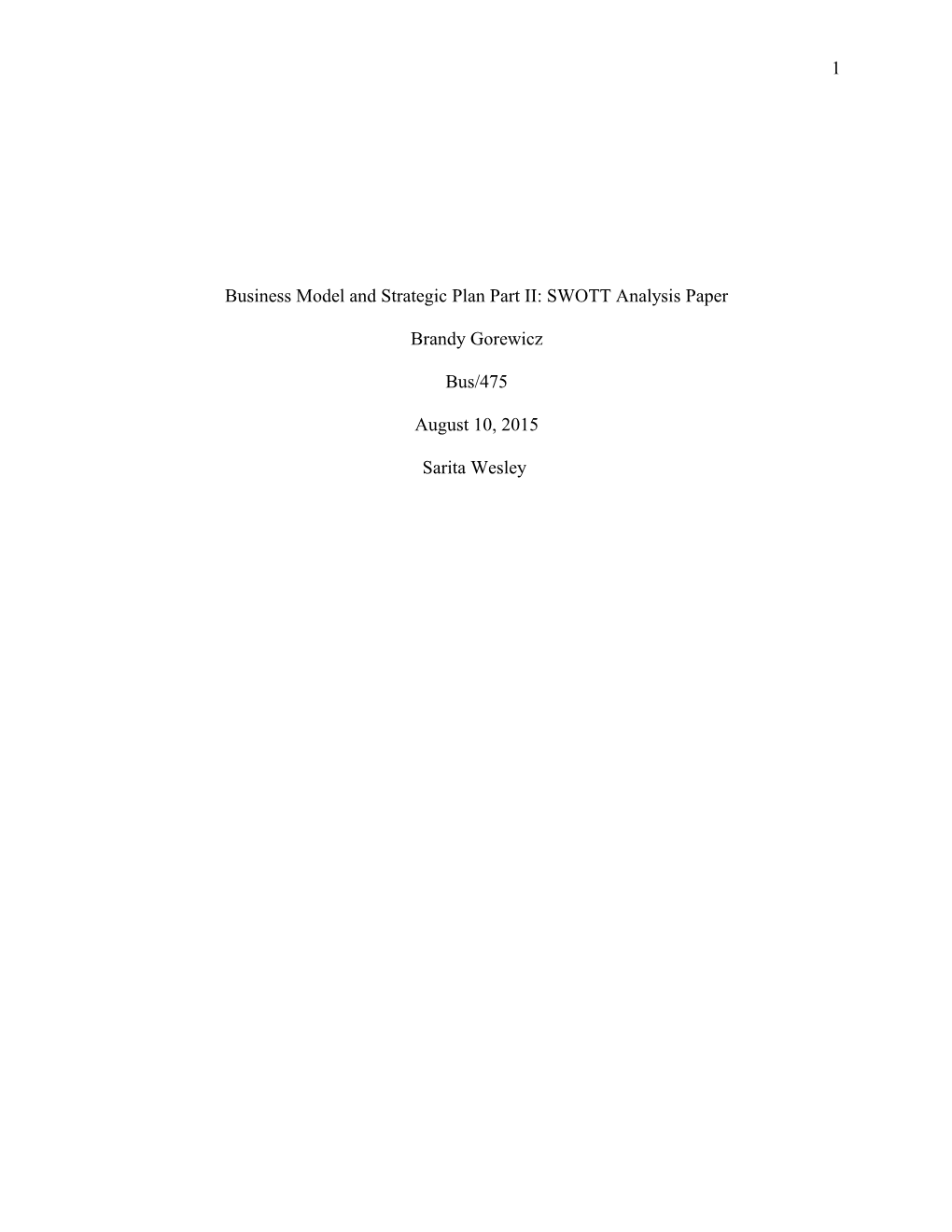 Business Model and Strategic Plan Part II: SWOTT Analysis Paper