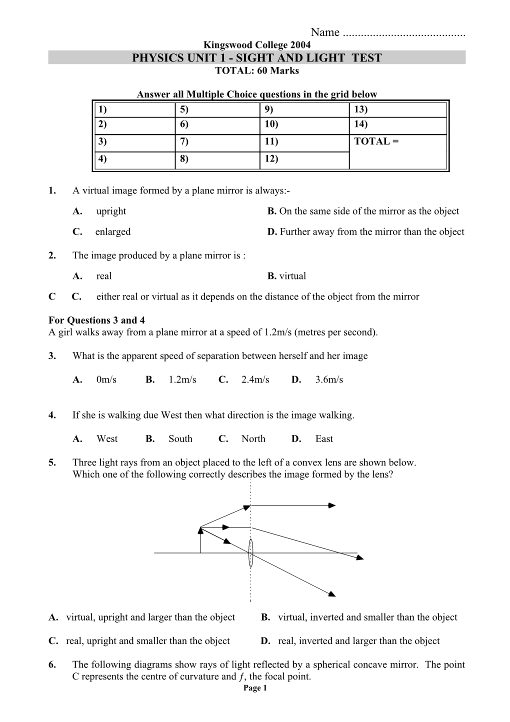 Answer All Multiple Choice Questions in the Grid Below