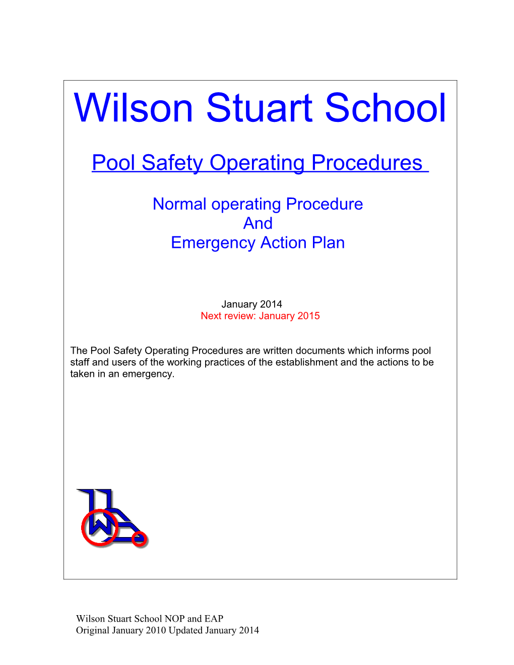 The Pool Safety Operating Procedures Are Written Documents Which Informs Pool Staff And