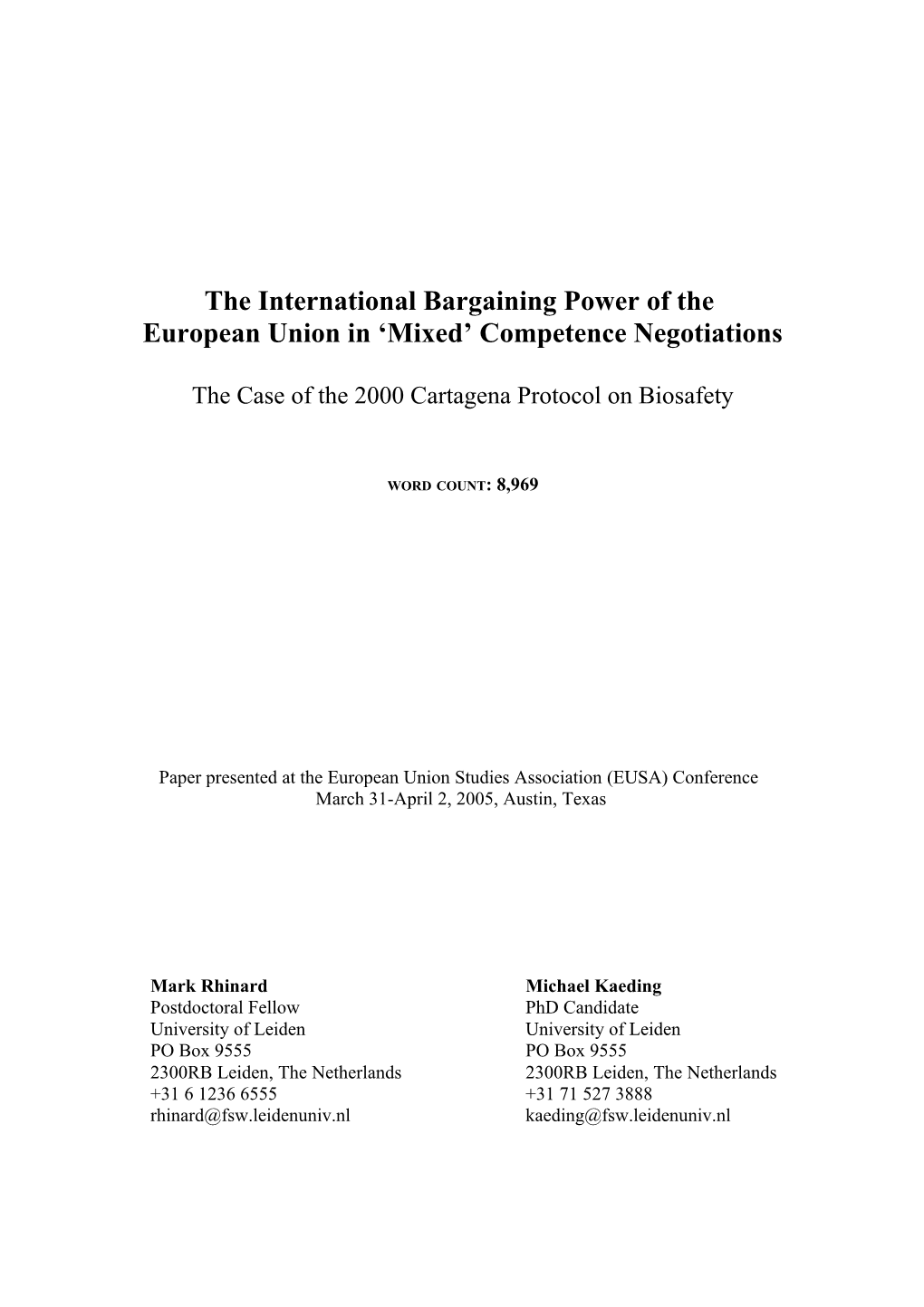 This Paper Represents an Exploratory, Primarily Inductive Effort to Shed Light on the European