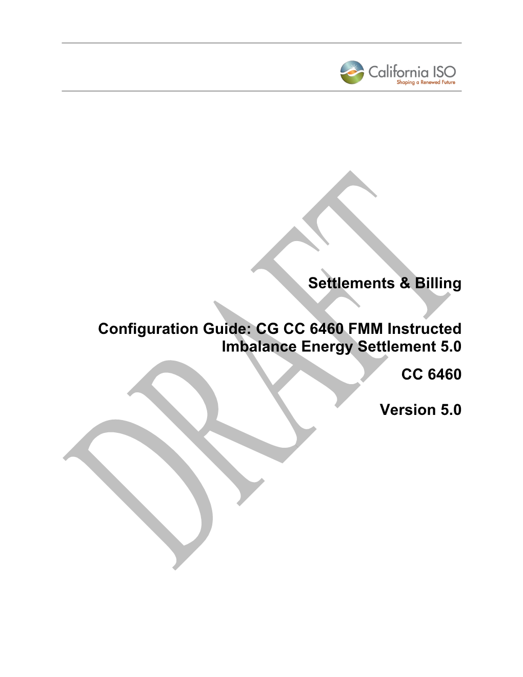 CG CC 6460 FMM Instructed Imbalance Energy Settlement 5.0