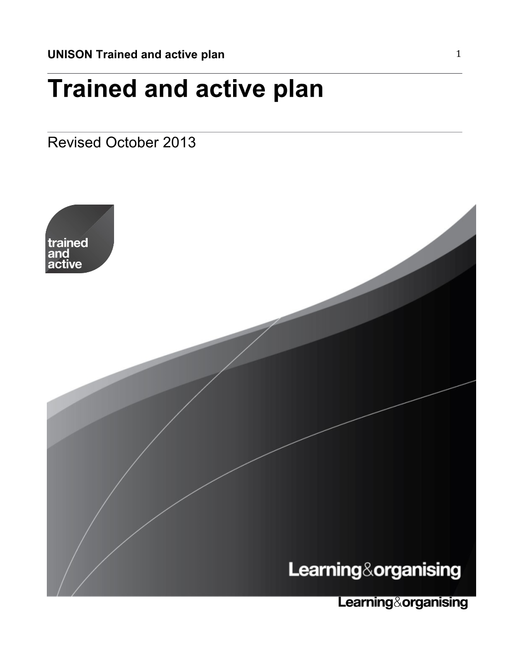 Trained and Active Plan