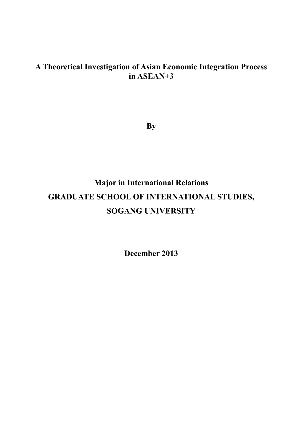 A Theoretical Investigation of Asian Economic Integration Process in ASEAN+3