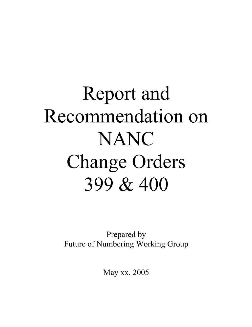 Report and Recommendation on NANC Change Orders 399 and 400
