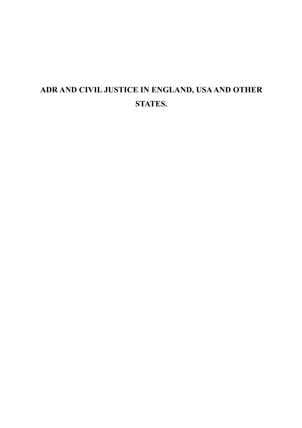 Adr and Civil Justice in England, Usa and Other States