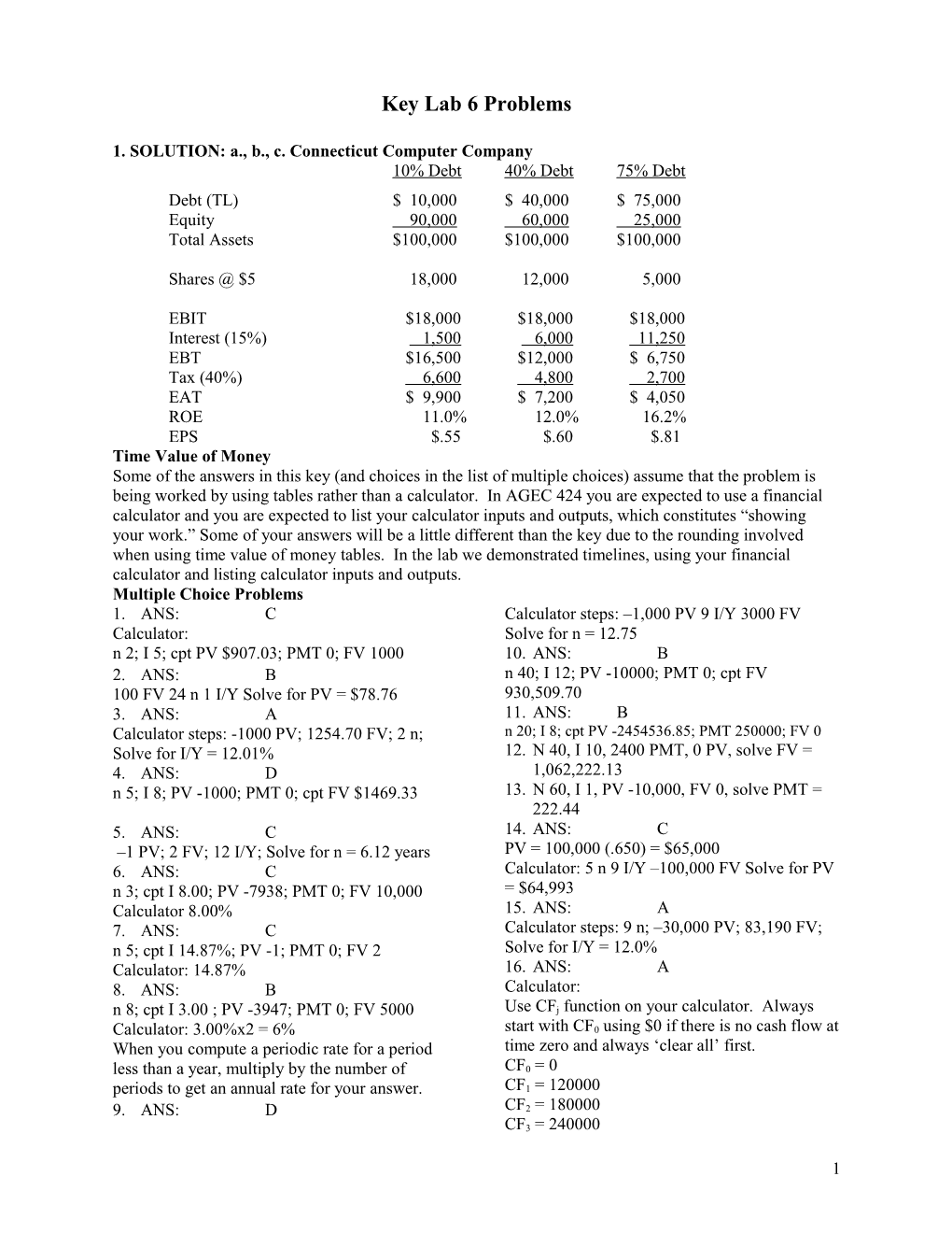 1. SOLUTION: A., B., C. Connecticut Computer Company