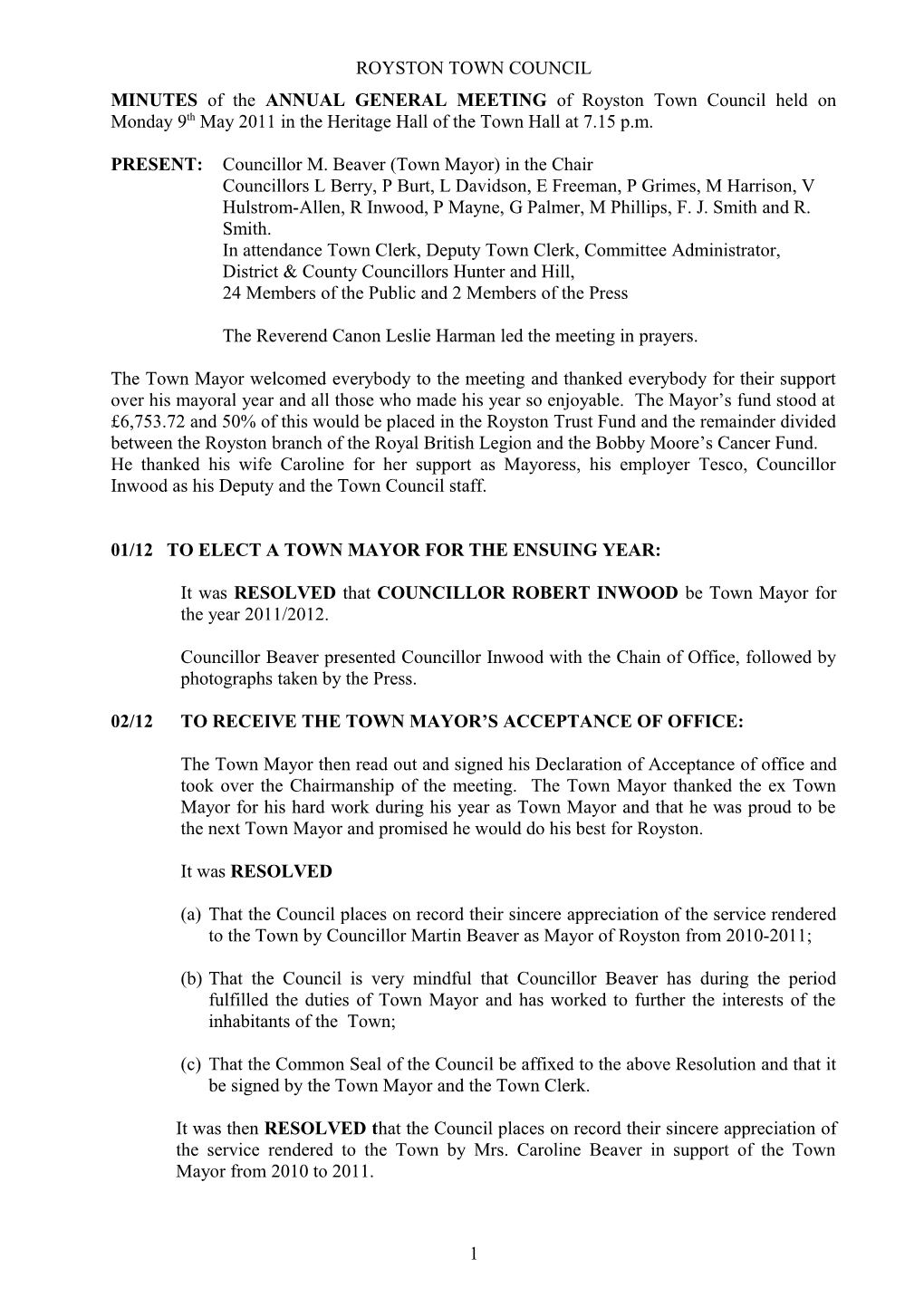 MINUTES of the ANNUAL GENERAL MEETING of Royston Town Council Held on Monday 9Th June 2011