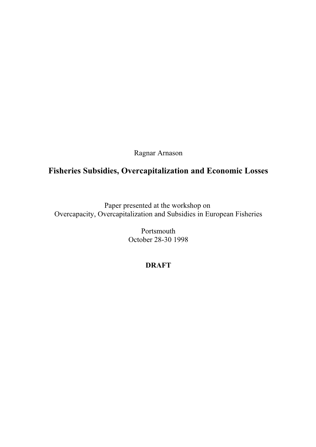 Fisheries Subsidies, Overcapitalization and Economic Losses