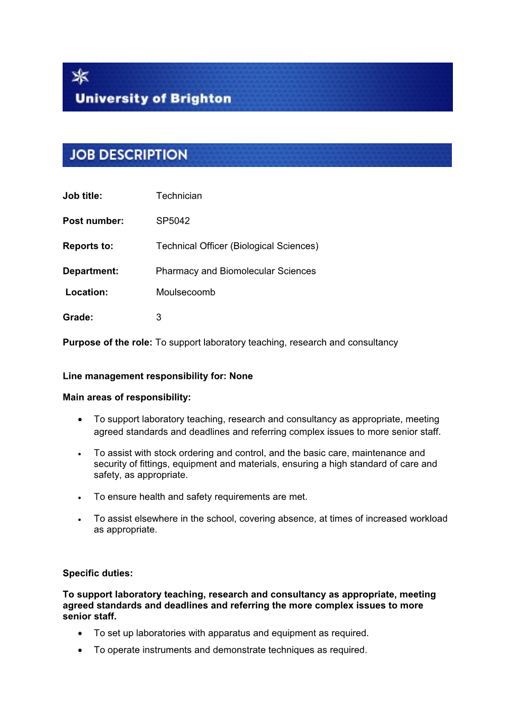 Reports To:Technical Officer (Biological Sciences)