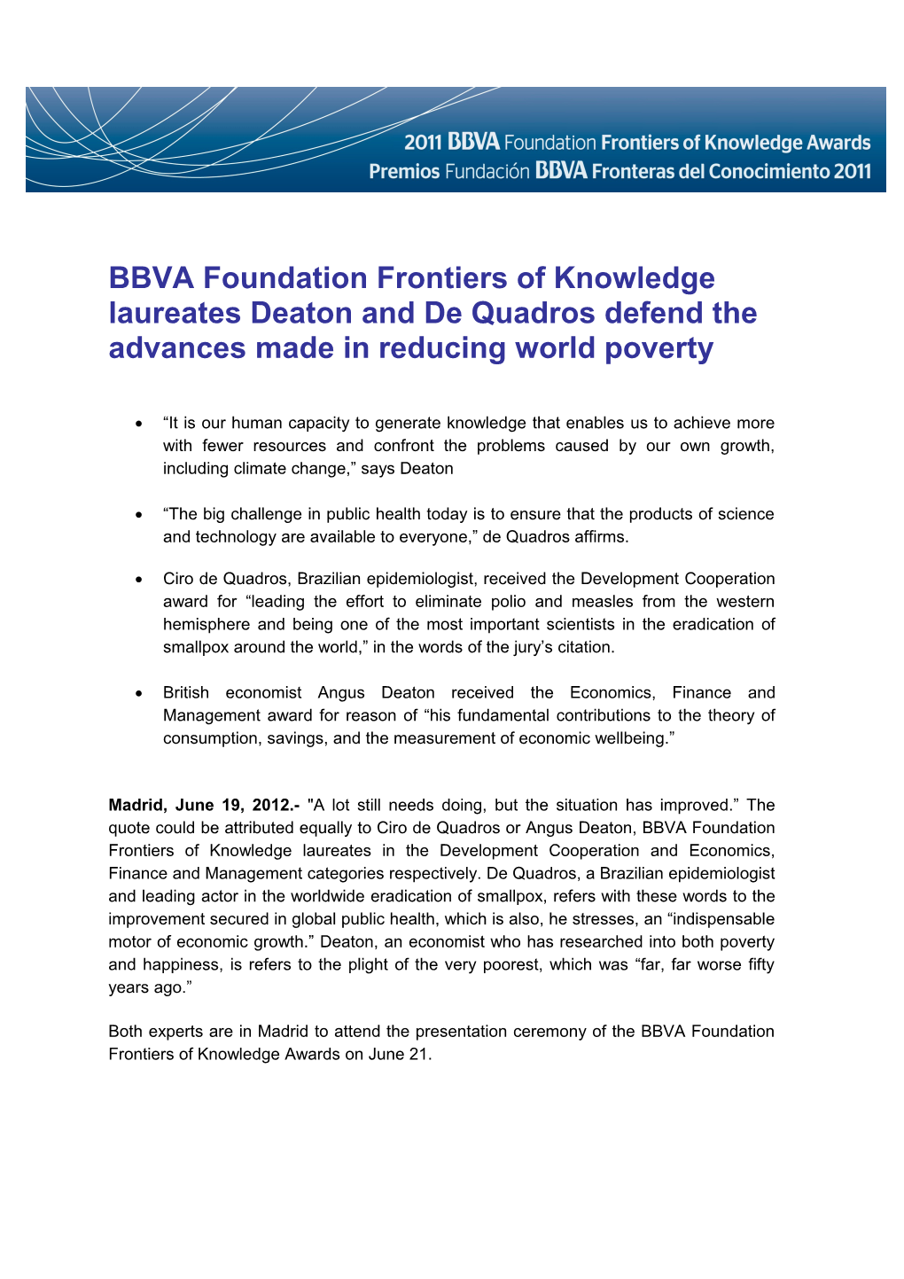 BBVA Foundation Frontiers of Knowledge Laureates Deaton and De Quadros Defend the Advances