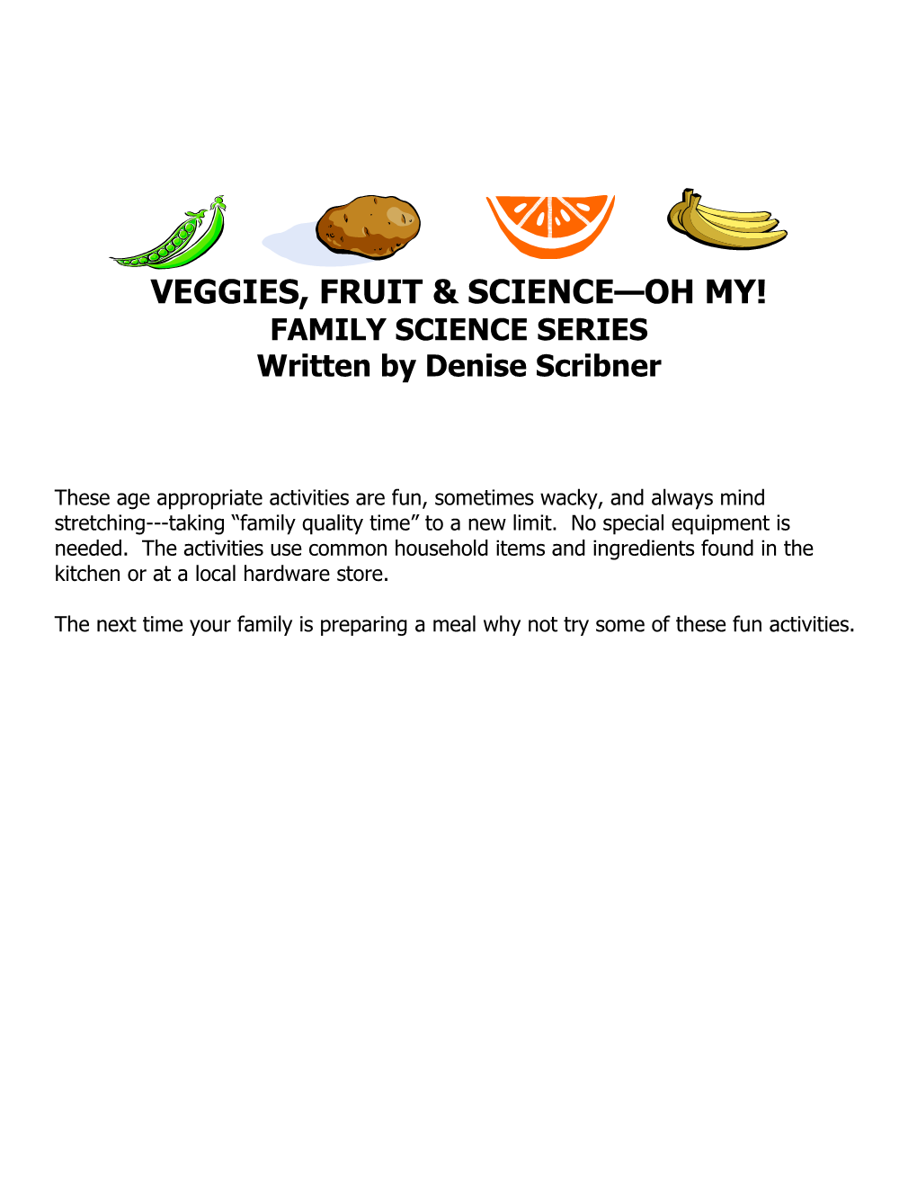 Veggies, Fruit & Science Oh My!