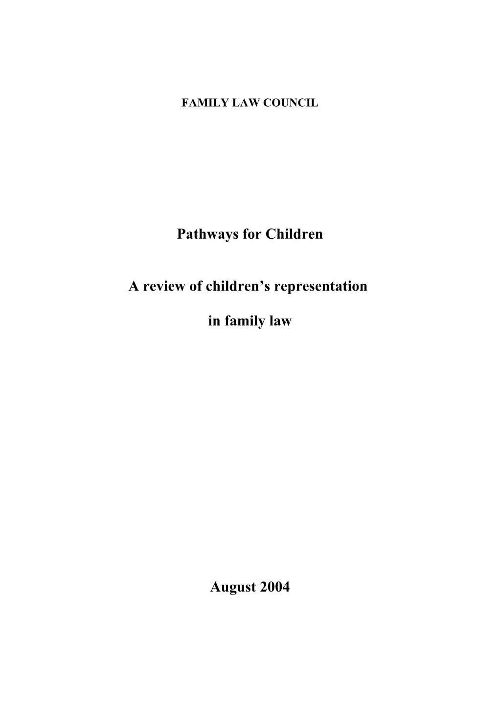 Pathways for Children: a Review of Children S Representation in Family Law