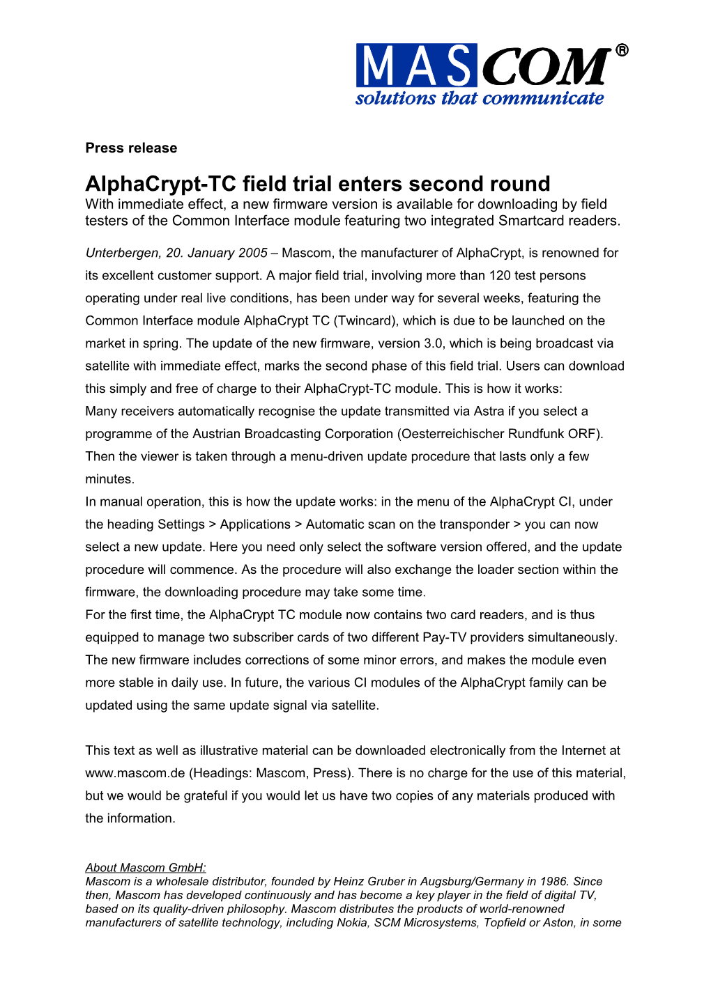 Alphacrypt-TC Field Trial Enters Second Round