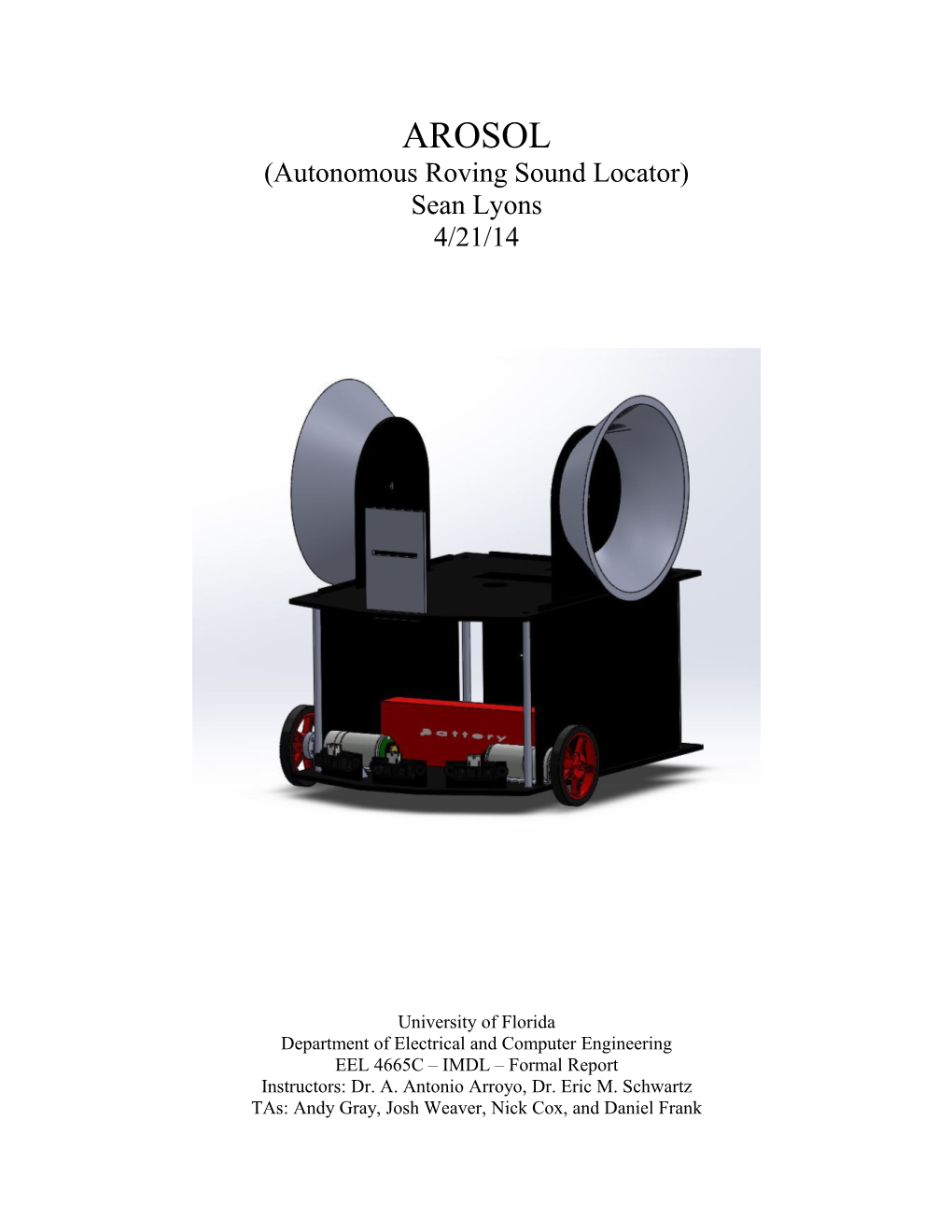 Autonomous Roving Sound Locator