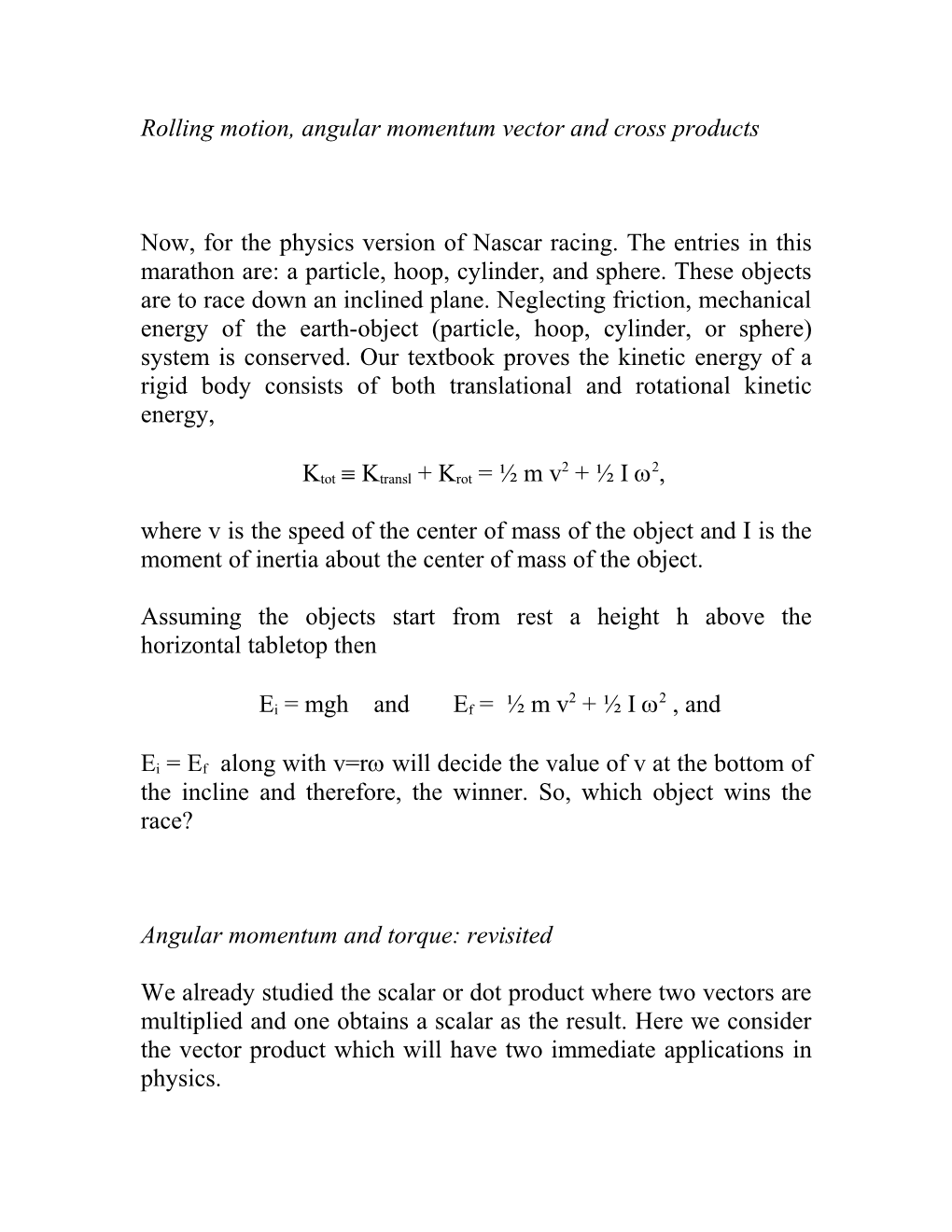 Rolling Motion, Angular Momentum Vector and Cross Products