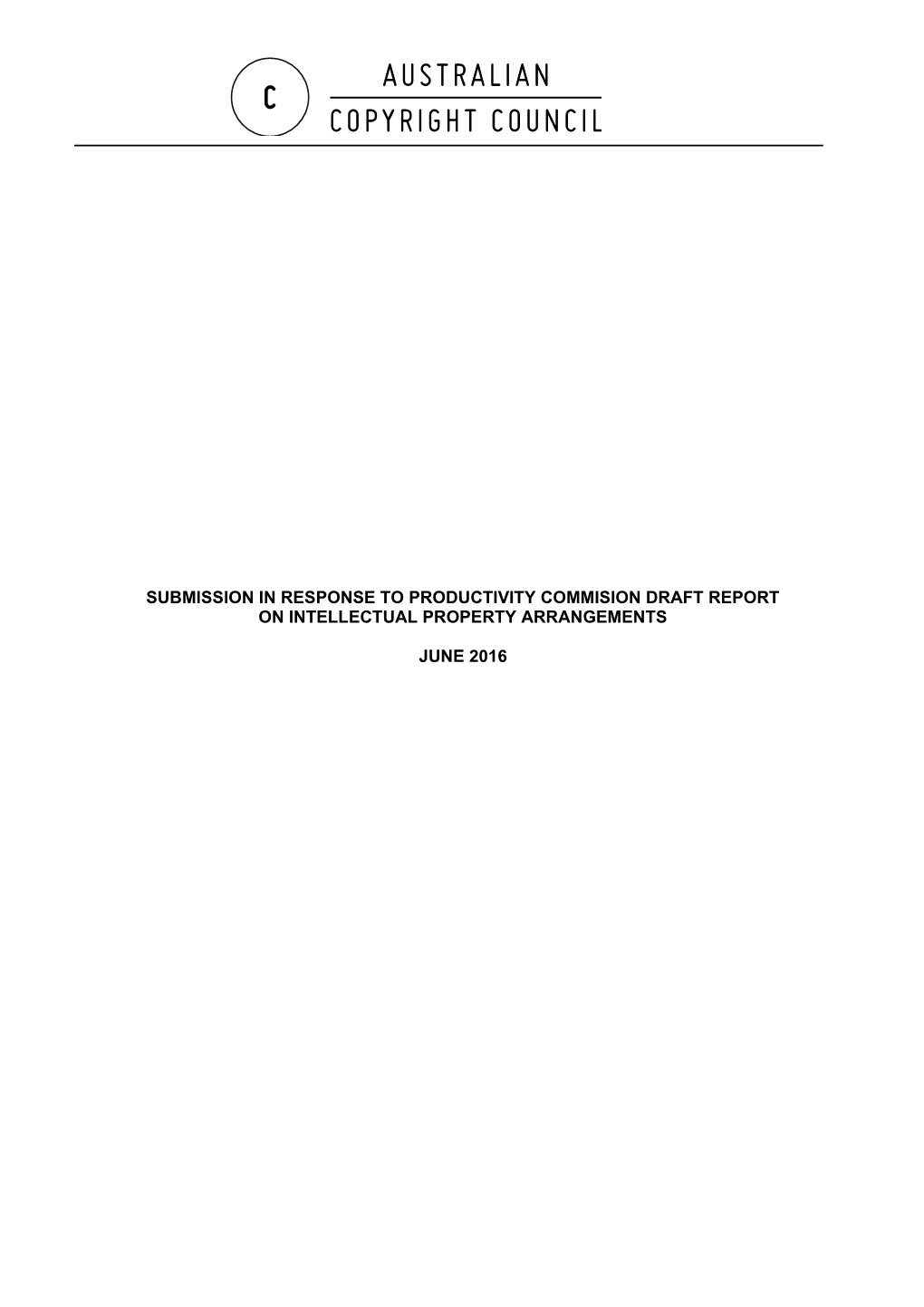 Submission DR543 - Australian Copyright Council - Intellectual Property Arrangements