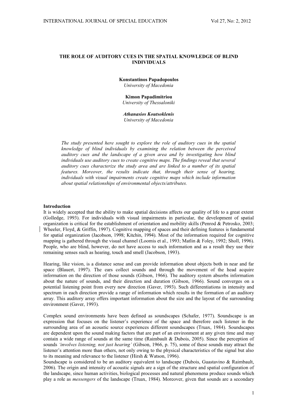 The Role of Auditory Cues in the Spatial Knowledge of Blind Individuals