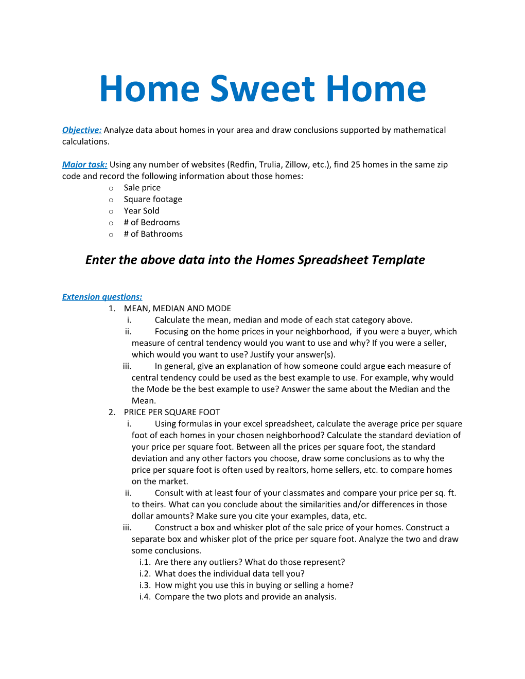 Enter the Above Data Into the Homes Spreadsheet Template