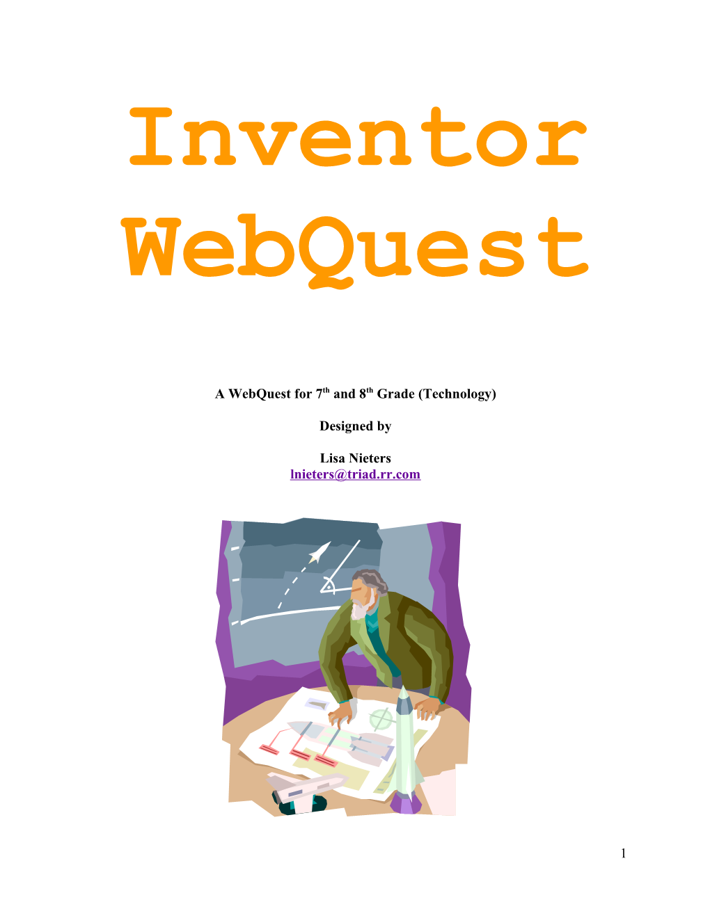 A Webquest for 7Th and 8Th Grade (Technology)
