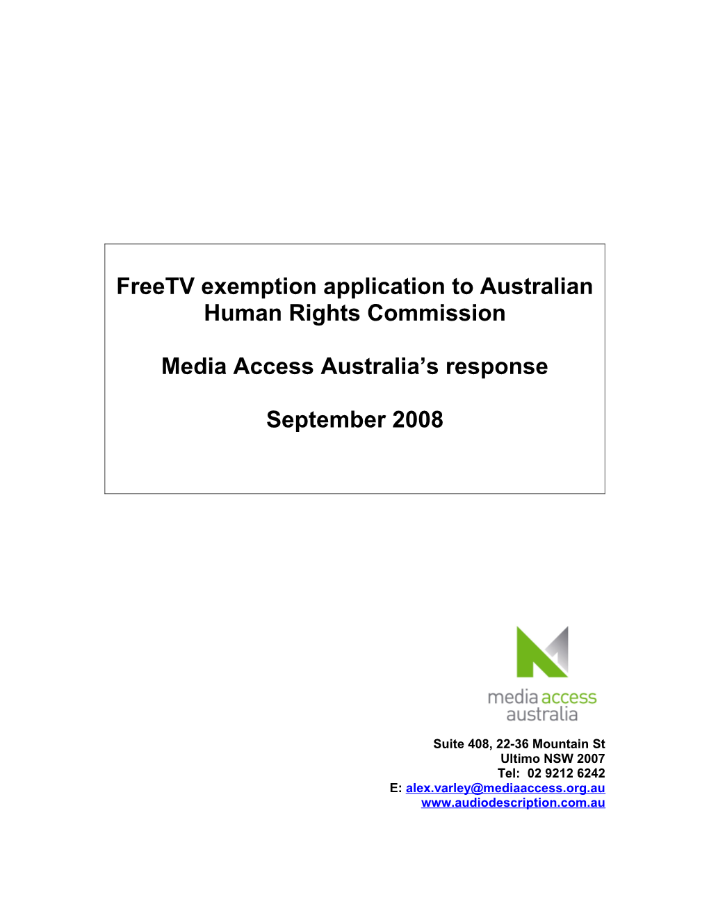 Freetv Are Currently Required to Provide Access Under Two Complementary Schemes
