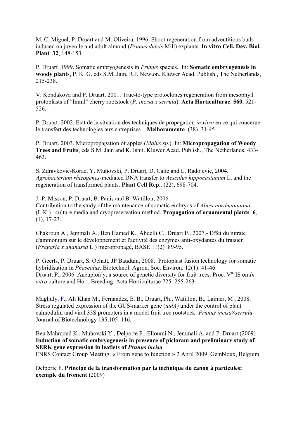 M. C. Miguel, P. Druart and M. Oliveira, 1996. Shoot Regeneration from Adventitious Buds